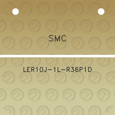 smc-ler10j-1l-r36p1d