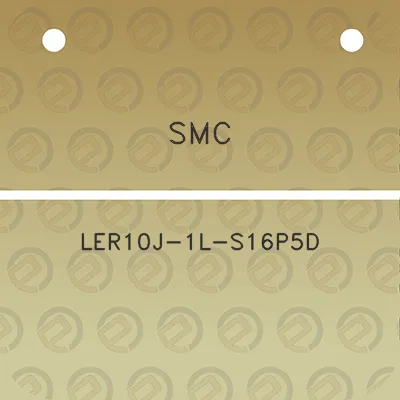 smc-ler10j-1l-s16p5d