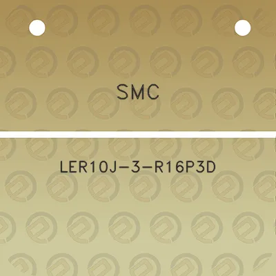 smc-ler10j-3-r16p3d