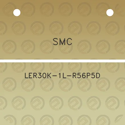 smc-ler30k-1l-r56p5d