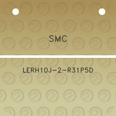 smc-lerh10j-2-r31p5d