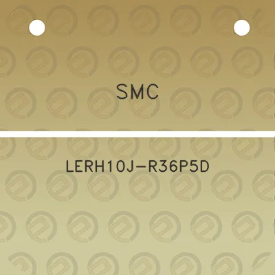 smc-lerh10j-r36p5d