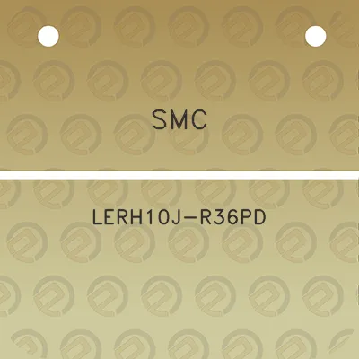 smc-lerh10j-r36pd