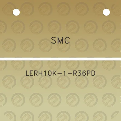 smc-lerh10k-1-r36pd