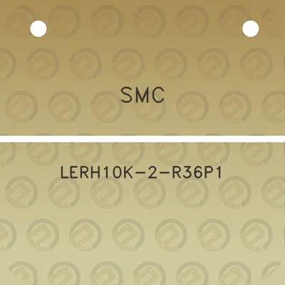 smc-lerh10k-2-r36p1