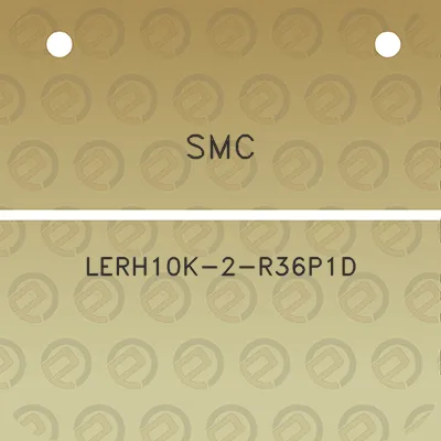 smc-lerh10k-2-r36p1d