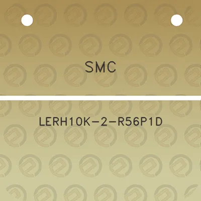 smc-lerh10k-2-r56p1d