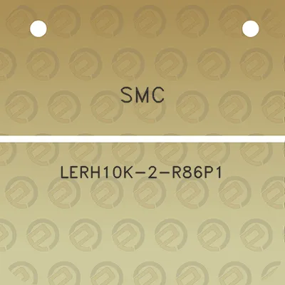 smc-lerh10k-2-r86p1