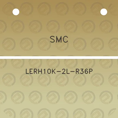 smc-lerh10k-2l-r36p