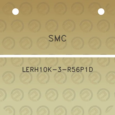 smc-lerh10k-3-r56p1d