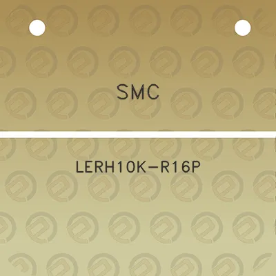 smc-lerh10k-r16p