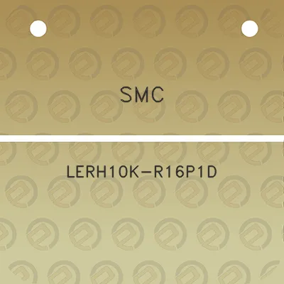 smc-lerh10k-r16p1d