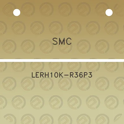 smc-lerh10k-r36p3