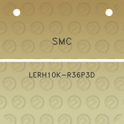 smc-lerh10k-r36p3d