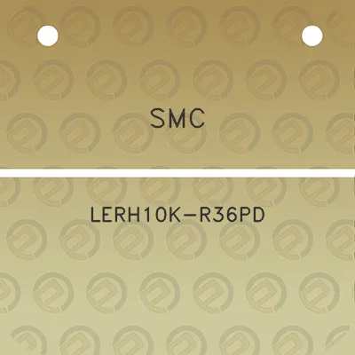 smc-lerh10k-r36pd