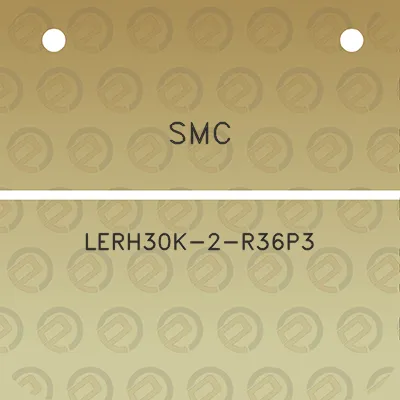 smc-lerh30k-2-r36p3