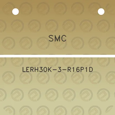 smc-lerh30k-3-r16p1d