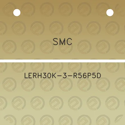 smc-lerh30k-3-r56p5d