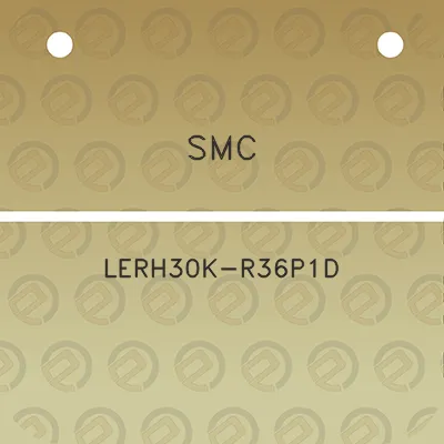 smc-lerh30k-r36p1d