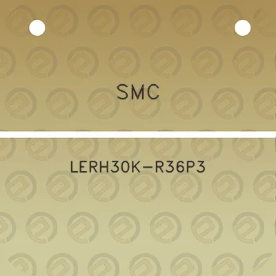 smc-lerh30k-r36p3