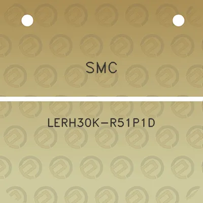 smc-lerh30k-r51p1d