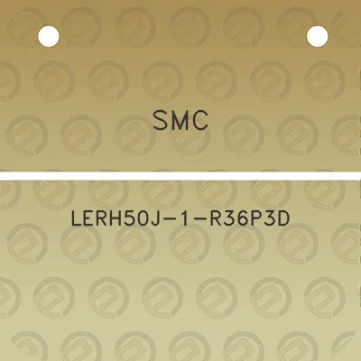 smc-lerh50j-1-r36p3d