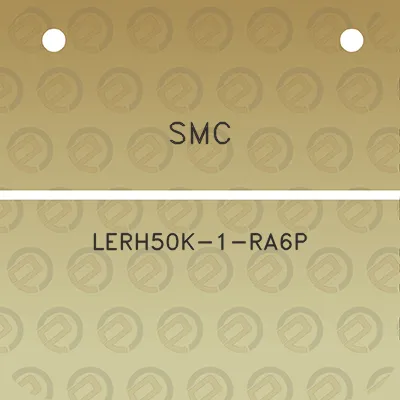 smc-lerh50k-1-ra6p