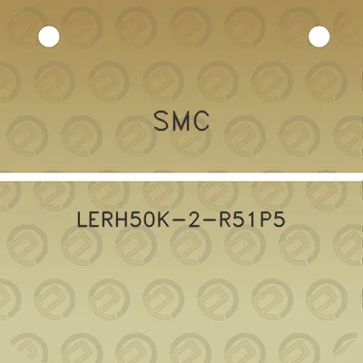 smc-lerh50k-2-r51p5