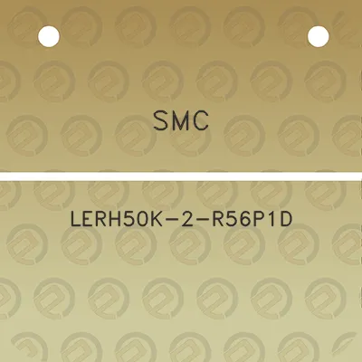 smc-lerh50k-2-r56p1d