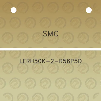 smc-lerh50k-2-r56p5d