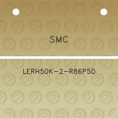 smc-lerh50k-2-r86p5d