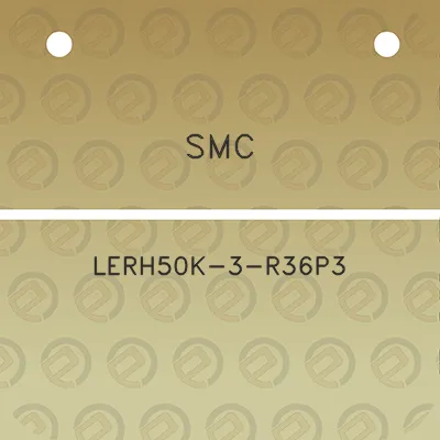 smc-lerh50k-3-r36p3