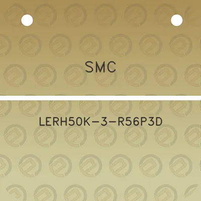 smc-lerh50k-3-r56p3d