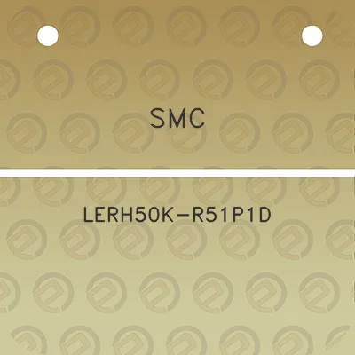 smc-lerh50k-r51p1d