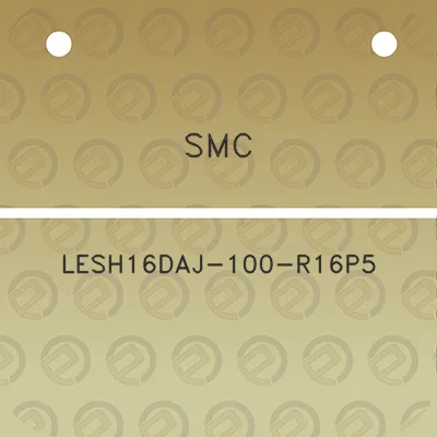 smc-lesh16daj-100-r16p5