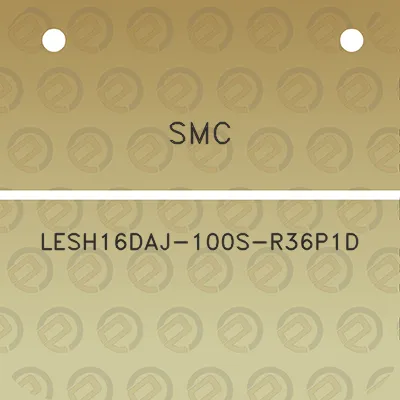 smc-lesh16daj-100s-r36p1d