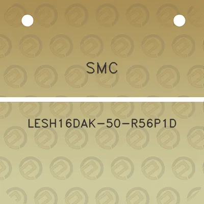 smc-lesh16dak-50-r56p1d