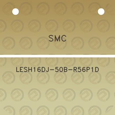 smc-lesh16dj-50b-r56p1d