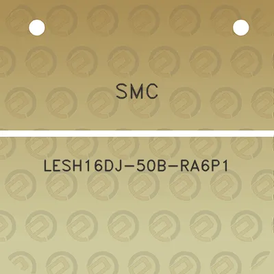 smc-lesh16dj-50b-ra6p1