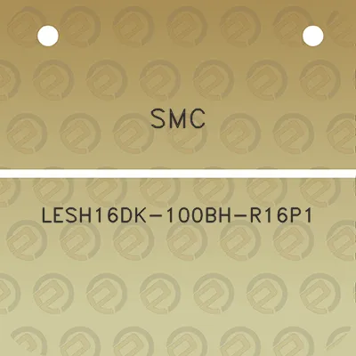 smc-lesh16dk-100bh-r16p1