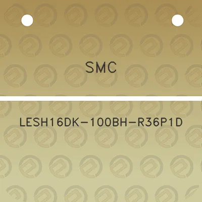 smc-lesh16dk-100bh-r36p1d