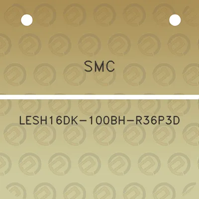 smc-lesh16dk-100bh-r36p3d