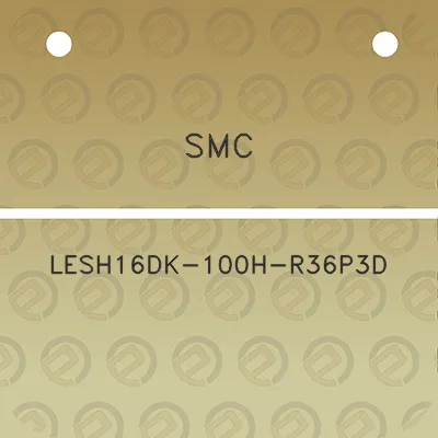 smc-lesh16dk-100h-r36p3d