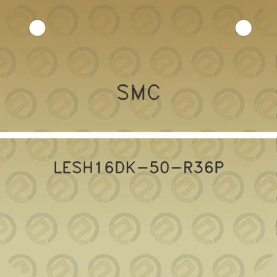 smc-lesh16dk-50-r36p