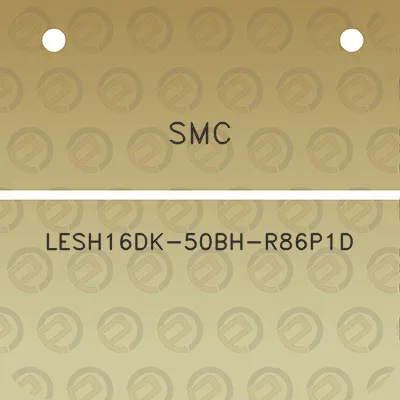 smc-lesh16dk-50bh-r86p1d