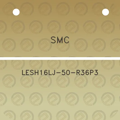 smc-lesh16lj-50-r36p3