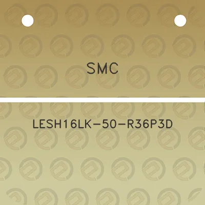 smc-lesh16lk-50-r36p3d