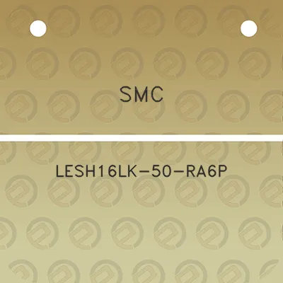 smc-lesh16lk-50-ra6p