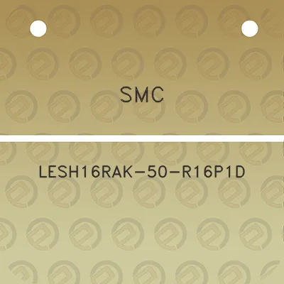 smc-lesh16rak-50-r16p1d