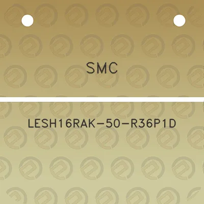 smc-lesh16rak-50-r36p1d